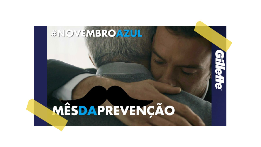 NOVEMBRO-AZUL-GILLETTE-CONVOCA-HOMENS-A-SE-CUIDAREM-POR-QUEM-ELES-AMAM