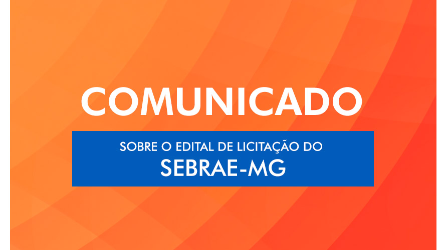 COMUNICADO-IMPORTANTE-SOBRE-A-LICITAÇÃO-DO-SEBRAE-MG